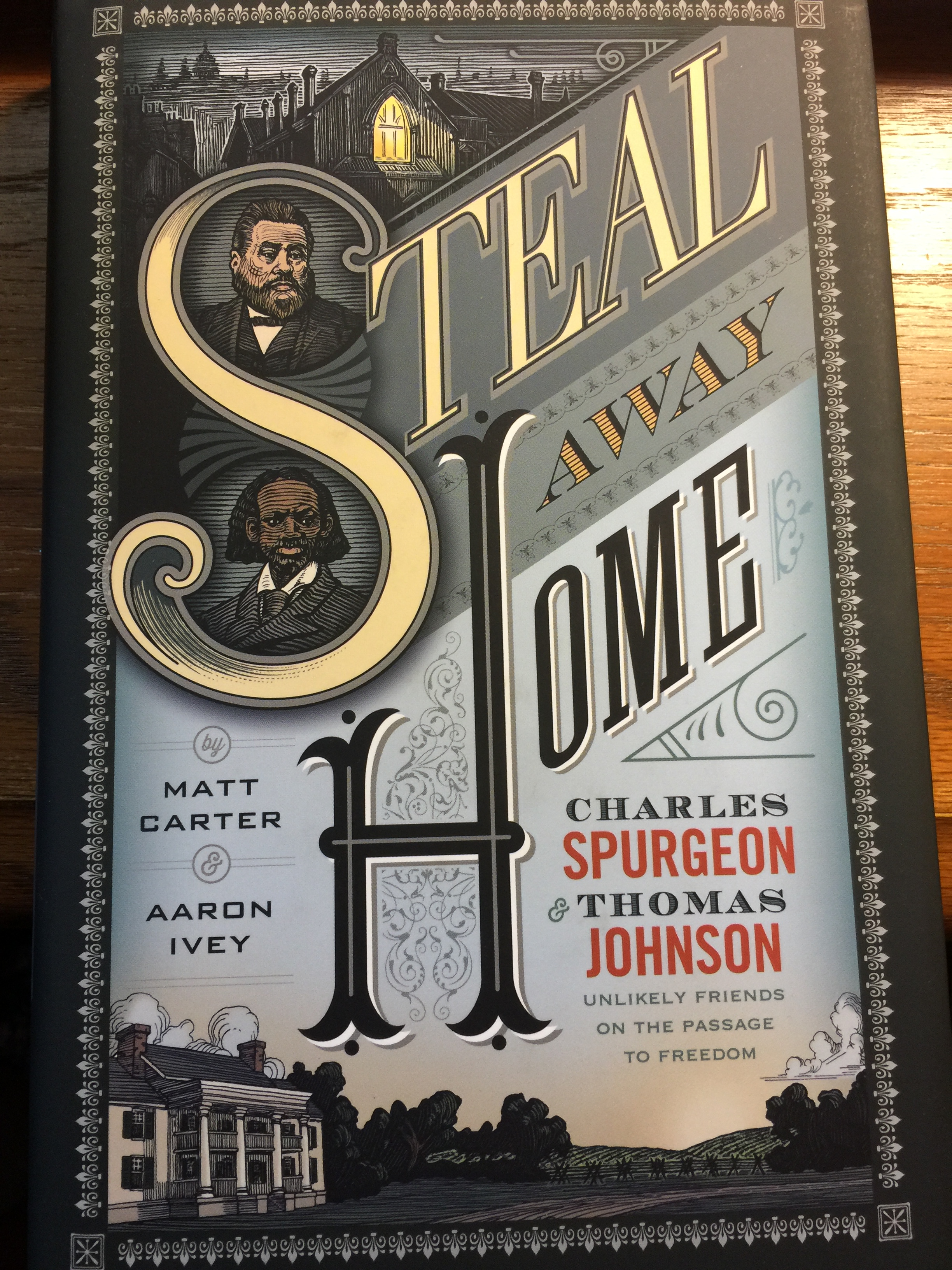 Steal Away Home, Matt Carter, Aaron Ivey, book, book review